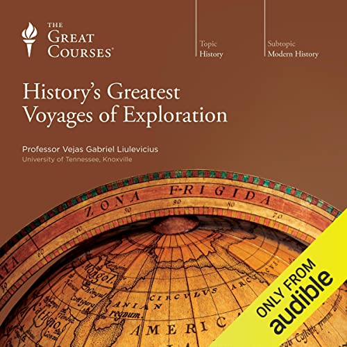 History's Greatest Voyages of Exploration Audiobook By Vejas Gabriel Liulevicius, The Great Courses cover art