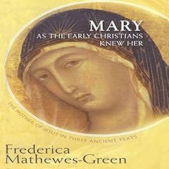 Mary as the Early Christians Knew Her cover art