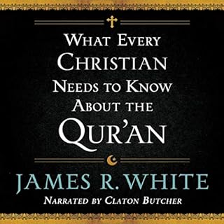 What Every Christian Needs to Know About the Qur'an Audiolibro Por James R. White arte de portada