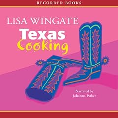 Texas Cooking Audiolibro Por Lisa Wingate arte de portada