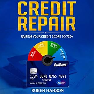 Credit Repair: Raising Your Credit Score to 720  Audiobook By Ruben Hanson cover art