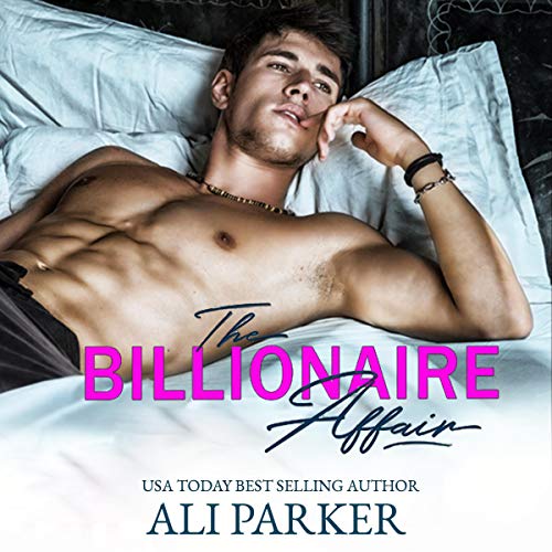 The Billionaire Affair Audiobook By Ali Parker cover art