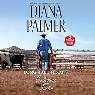 Long, Tall Texans: Calhoun/Justin Audiobook By Diana Palmer cover art