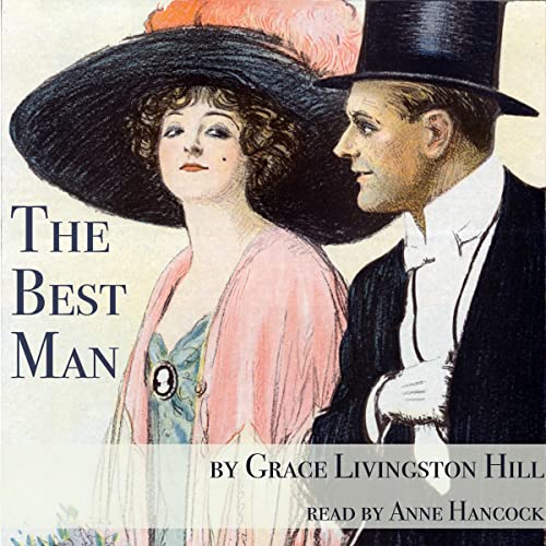 The Best Man Audiobook By Grace Livingston Hill cover art