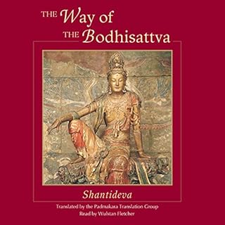 The Way of the Bodhisattva Audiobook By Shantideva, Padmakara Translation Group, the Dalai Lama - foreword, Kunzang Pelden - 