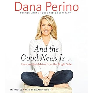 And the Good News Is… Audiolibro Por Dana Perino arte de portada