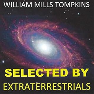 Selected by Extraterrestrials: My Life in the Top Secret World of UFOs, Think-Tanks and Nordic Secretaries Audiolibro Por Wil