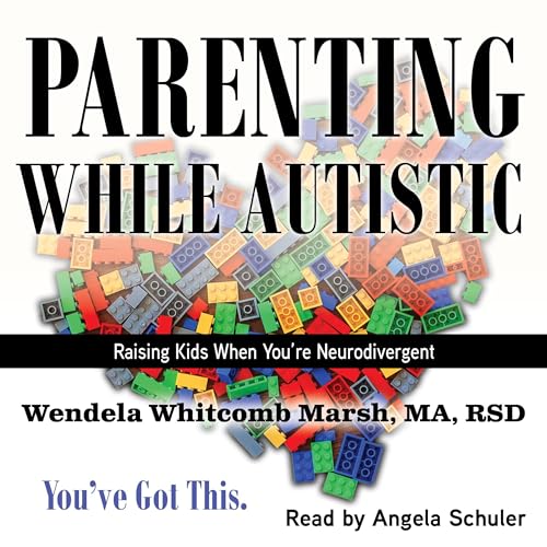 Parenting While Autistic Audiolibro Por Wendela Whitcomb Marsh arte de portada