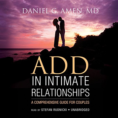 ADD in Intimate Relationships Audiobook By Daniel G. Amen cover art