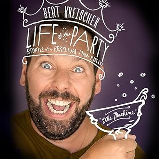 Life of the Party Audiolibro Por Bert Kreischer arte de portada