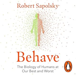 Behave Audiobook By Robert M. Sapolsky cover art