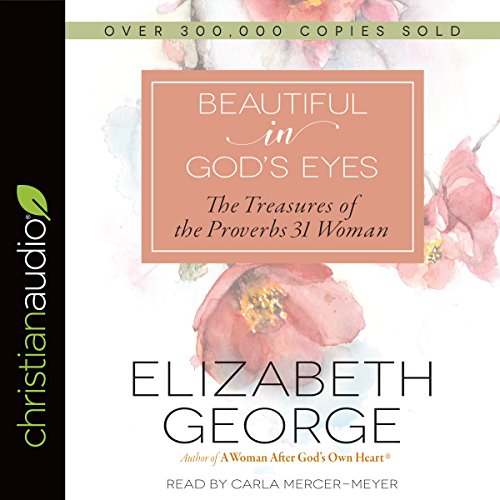 Beautiful in God's Eyes Audiobook By Elizabeth George cover art