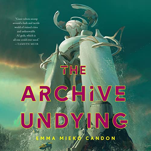 The Archive Undying Audiobook By Emma Mieko Candon cover art