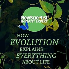 How Evolution Explains Everything About Life Titelbild