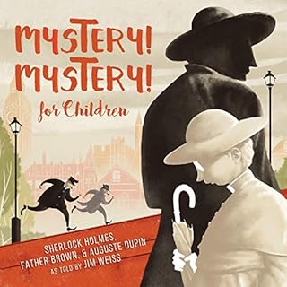 Mystery! Mystery!: Sherlock Homes, Father Brown August Dupin for Children Audiolibro Por Jim Weiss arte de portada