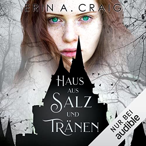 Haus aus Salz und Tränen Audiobook By Erin A. Craig cover art