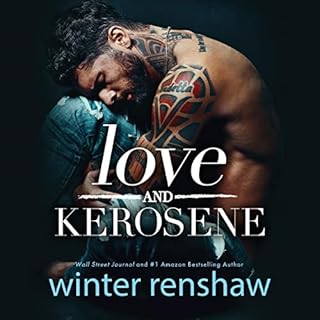 Love and Kerosene Audiobook By Winter Renshaw cover art