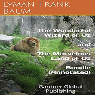 The Wonderful Wizard of Oz and The Marvelous Land of Oz Bundle (Annotated) Audiobook By Lyman Frank Baum cover art