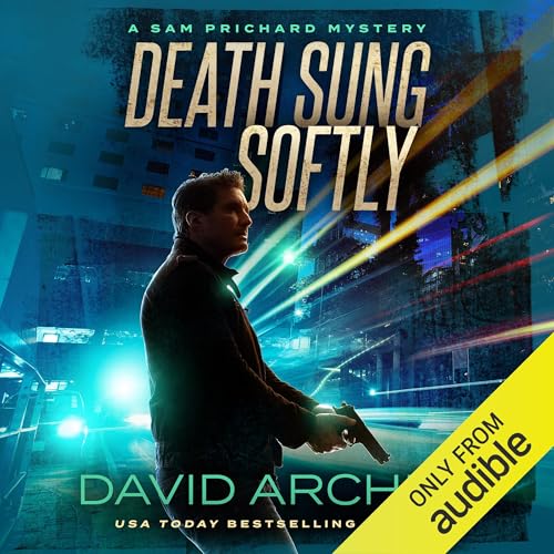 Death Sung Softly Audiobook By David Archer cover art