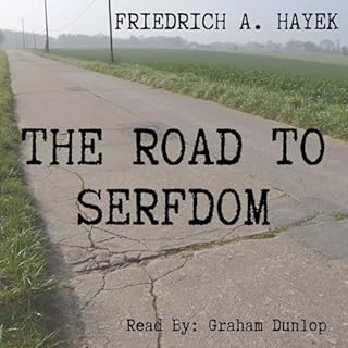 The Road to Serfdom Audiobook By Friedrich A Hayek cover art