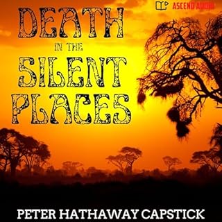 Death in the Silent Places Audiobook By Peter Hathaway Capstick cover art