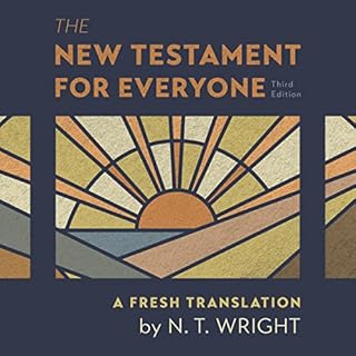 The New Testament for Everyone Audio Bible (Third Edition) Audiobook By N. T. Wright cover art