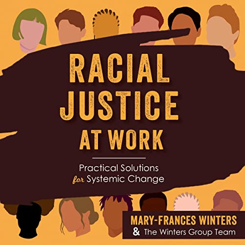 Racial Justice at Work Audiobook By Mary-Frances Winters, The Winters Group Team cover art