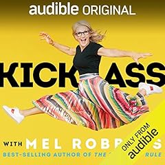 Kick Ass with Mel Robbins cover art