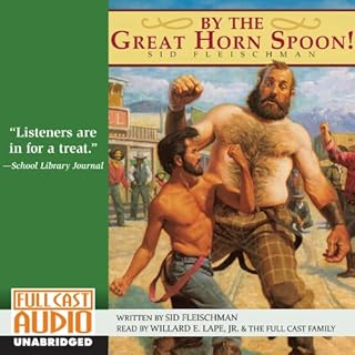 By The Great Horn Spoon! Audiobook By Sid Fleischman cover art