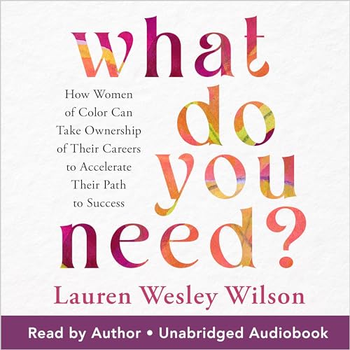 What Do You Need? Audiobook By Lauren Wesley Wilson cover art