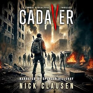 Cadaver: The Complete Zombie Apocalypse Series Audiobook By Nick Clausen cover art