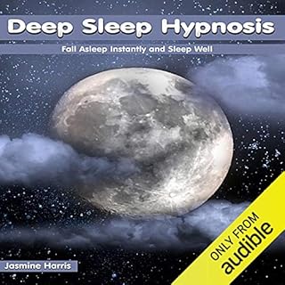 Deep Sleep Hypnosis: Fall Asleep Instantly and Sleep Well Audiolibro Por Jasmine Harris arte de portada