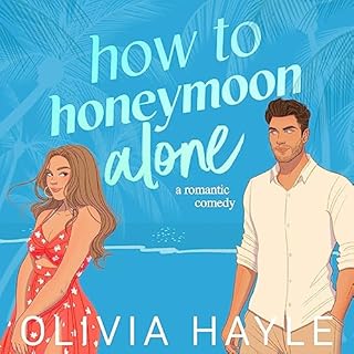 How to Honeymoon Alone Audiolibro Por Olivia Hayle arte de portada