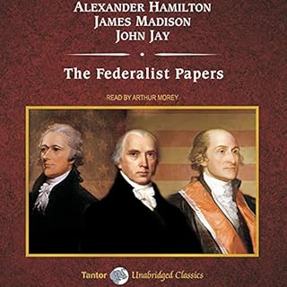 The Federalist Papers Audiobook By Alexander Hamilton, James Madison, John Jay cover art