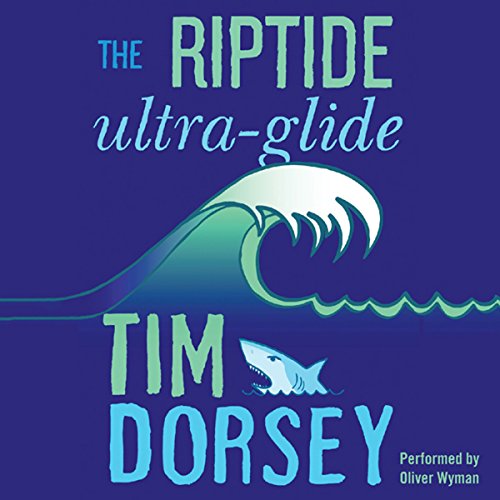 The Riptide Ultra-Glide Audiobook By Tim Dorsey cover art