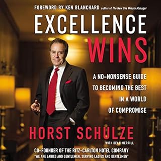 Excellence Wins Audiobook By Horst Schulze, Dean Merrill - contributor cover art