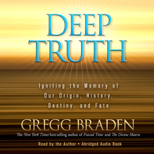 Deep Truth Audiolibro Por Gregg Braden arte de portada