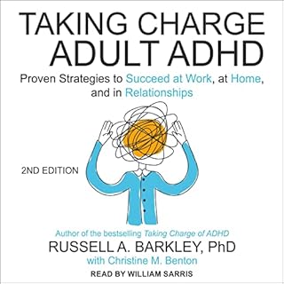 Taking Charge of Adult ADHD, Second Edition Audiolibro Por Russell A. Barkley PhD, Christine M. Benton arte de portada