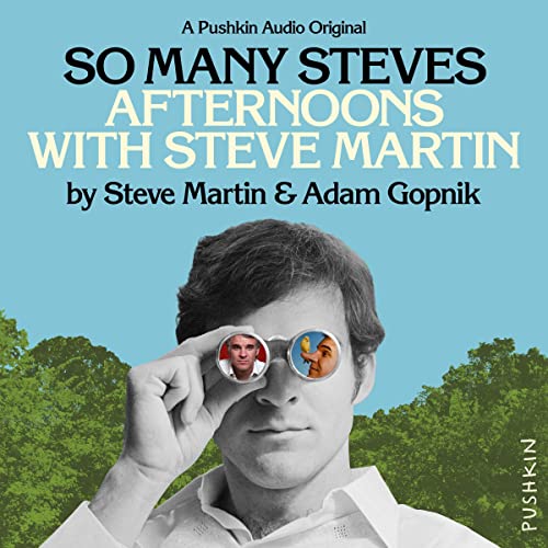 So Many Steves Audiolibro Por Steve Martin, Adam Gopnik arte de portada