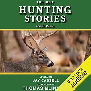 The Best Hunting Stories Ever Told Audiobook By Jay Cassell - editor cover art