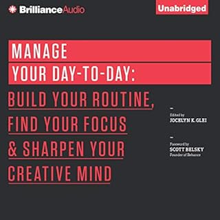 Manage Your Day-to-Day Audiobook By Jocelyn K. Glei - editor, Scott Belsky - foreword cover art