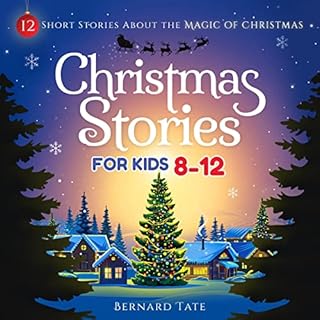 Christmas Stories for Kids 8-12 Audiobook By Bernard Tate cover art