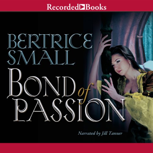 Bond of Passion Audiobook By Bertrice Small cover art