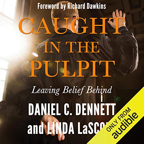 Caught in the Pulpit Audiolibro Por Daniel C. Dennett, Linda LaScola arte de portada