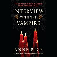 Interview with the Vampire Audiobook By Anne Rice cover art