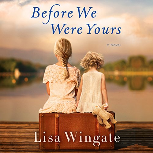 Before We Were Yours Audiobook By Lisa Wingate cover art