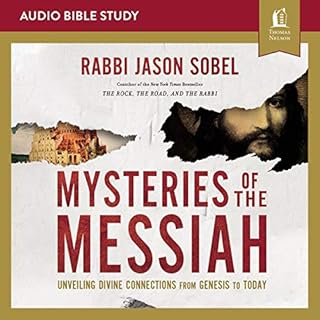 Mysteries of the Messiah: Audio Bible Studies Audiobook By Rabbi Jason Sobel cover art