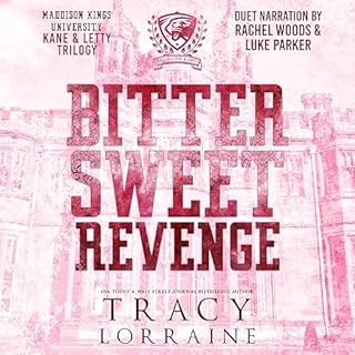 Bitter Sweet Revenge: Kane & Letty Trilogy Audiobook By Tracy Lorraine cover art