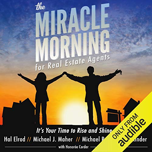 The Miracle Morning for Real Estate Agents: It's Your Time to Rise and Shine (the Miracle Morning Book Series 2) Audiolibro P