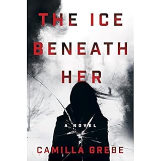 The Ice Beneath Her Audiobook By Camilla Grebe, Elizabeth Clark Wessel - translator cover art